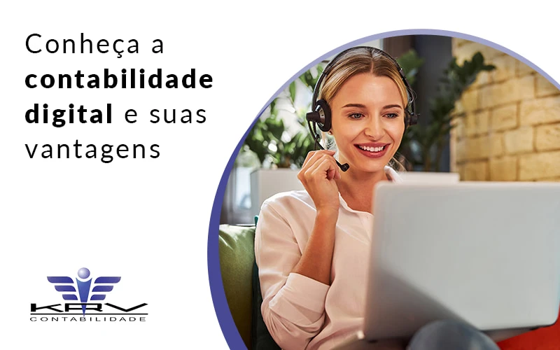 Conheca A Contabilidade Digital E Suas Vantagens Blog - KRV Contabilidade