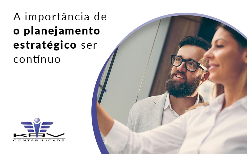 A Importancia De O Planejamento Estrategico Ser Continuo Blog - KRV Contabilidade